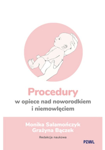 Procedury w opiece nad noworodkiem i niemowlęciem