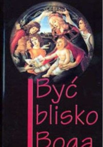 Być blisko Boga