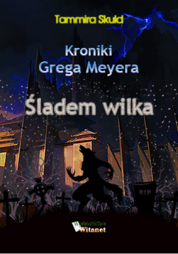 Kroniki Grega Meyera - Śladem wilka