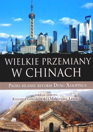 Wielkie przemiany w Chinach. Próba bilansu reform Deng Xiaopinga