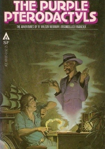 The Purple Pterodactyls. The Adventures of W. Wilson Newbury, Ensorcelled Financier