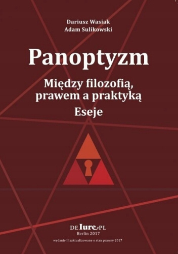 Panoptyzm: Między filozofią, prawem a praktyką. Eseje