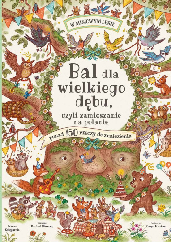 Bal dla wielkiego dębu, czyli zamieszanie na polanie