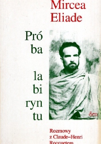 Próba labiryntu. Rozmowy z Claude-Henri Rocquetem