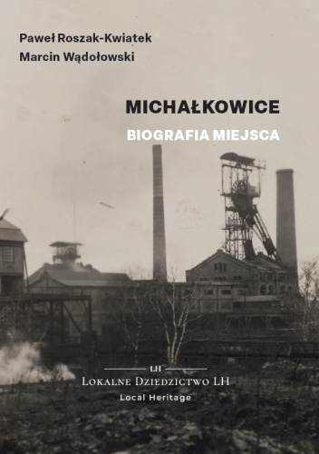 Michałkowice. Biografia miejsca