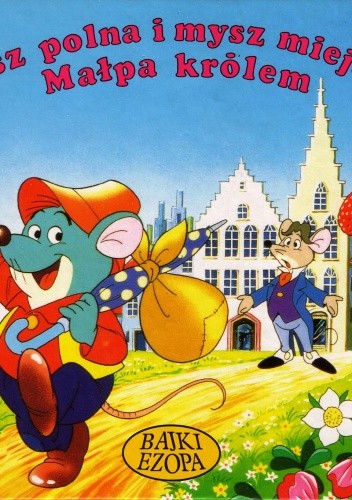 Mszy polna i mysz miejska.  Małpa królem