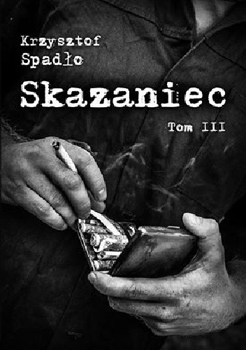 Skazaniec Tom III. Za garść srebrników