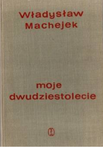 Moje dwudziestolecie