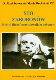 Sto zabobonów. Krótki filozoficzny słownik zabobonów