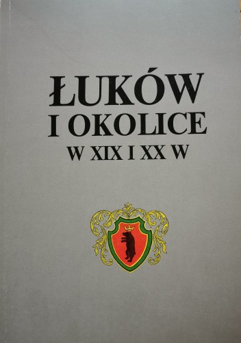 Łuków i okolice w XIX i XX w.