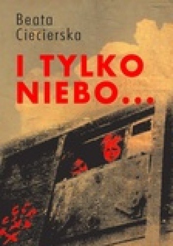 I tylko niebo...