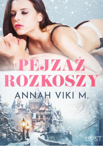 Pejzaż rozkoszy – zimowe opowiadanie erotyczne