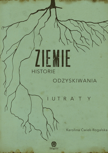 Ziemie. Historie odzyskiwania i utraty