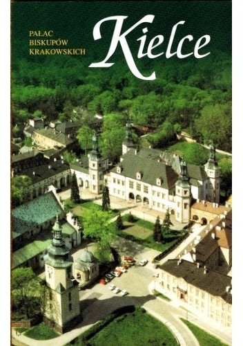 Kielce. Pałac Biskupów Krakowskich