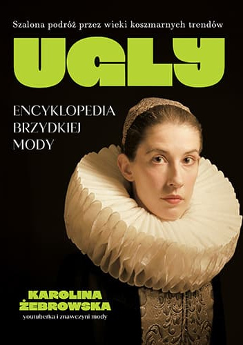 UGLY. Encyklopedia brzydkiej mody