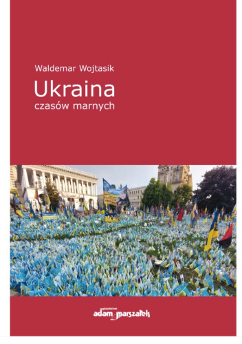 Ukraina czasów marnych