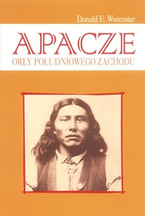 Apacze. Orły Południowego Zachodu
