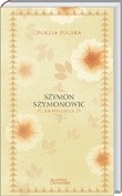 Poezja Polska, Szymon Szymonowic - Antologia