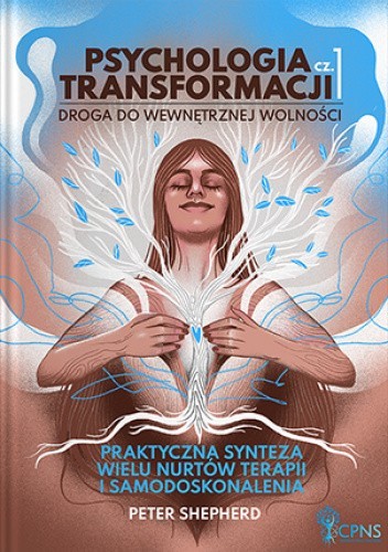 Psychologia transformacji. Droga do wewnętrznej wolności