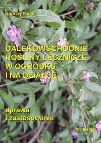 Dalekowschodnie rośliny lecznicze w ogródku i na działce