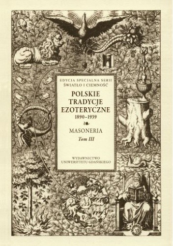 Polskie Tradycje Ezoteryczne 1890-1939. Masoneria
