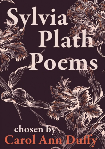 Sylvia Plath Poems Chosen by Carol Ann Duffy