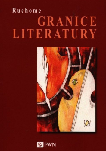 Ruchome granice literatury W kręgu teorii kulturowej