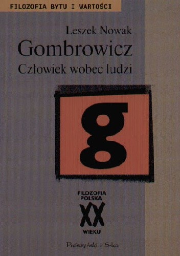 Gombrowicz. Człowiek wobec ludzi