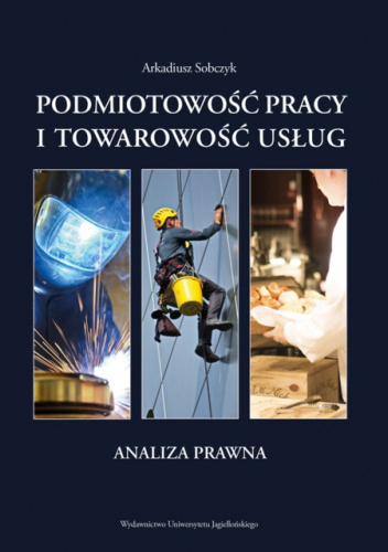 Podmiotowość pracy i towarowość usług. Analiza prawna