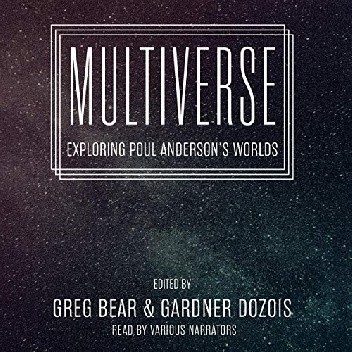 Multiverse. Exploring Poul Anderson's Worlds