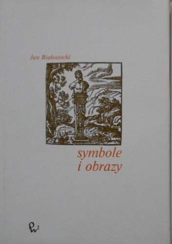 Symbole i obrazy w świecie sztuki. Część I