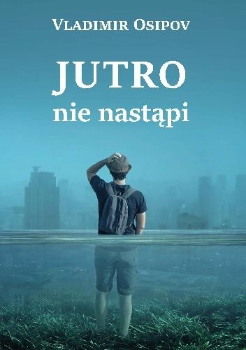 Jutro nie nastąpi