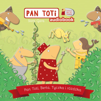 Pan Toti, Berta, Tyczka i różdżka