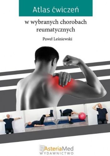 Atlas ćwiczeń w wybranych chorobach reumatycznych