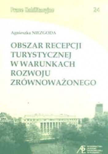 Obszar recepcji turystycznej w warunkach rozwoju zrównoważonego