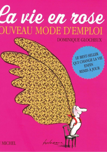 La vie en rose mode d'emploi