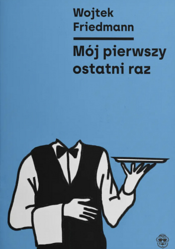 Mój pierwszy ostatni raz