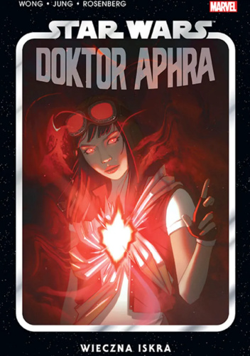 Star Wars: Doktor Aphra. Tom 5: Wieczna iskra