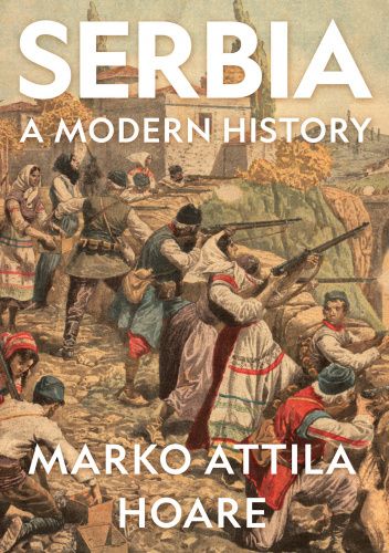 Serbia: A Modern History