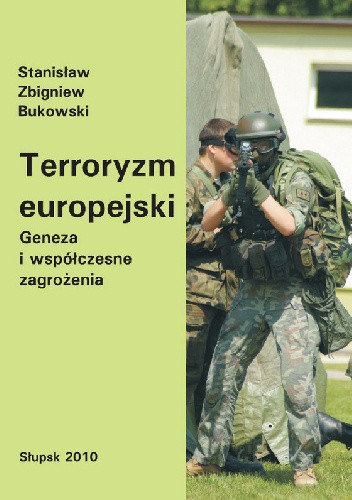 Terroryzm europejski. Geneza i współczesne zagrożenia