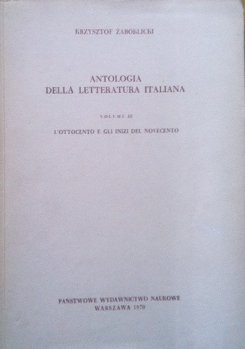 Antologia della letteratura Italiana Volume III L`Ottocento  egli inizi del Novecento