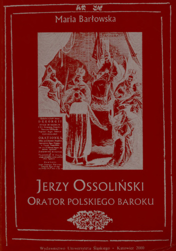 Jerzy Ossoliński. Orator polskiego baroku