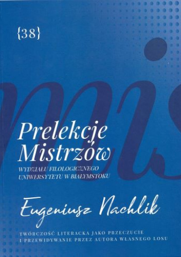 Twórczość literacka jako przeczucie i przewidywanie przez autora własnego losu