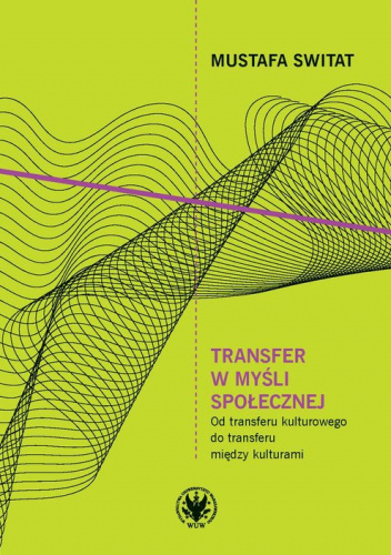Transfer w myśli społecznej. Od transferu kulturowego do transferu między kulturami