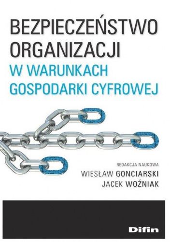 Bezpieczeństwo organizacji w warunkach gospodarki cyfrowej