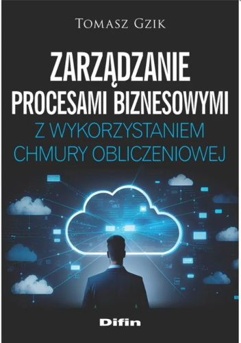 Zarządzanie procesami biznesowymi z wykorzystaniem chmury obliczeniowej