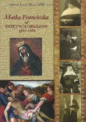 Matka Franciszka od Świętych Obrazów 1897-1979