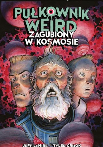Pułkownik Weird. Zagubiony w kosmosie