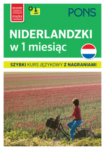 Niderlandzki w 1 miesiąc - szybki kurs językowy PONS z nagraniami mp3 na pons.pl/nagrania. Wydanie 3