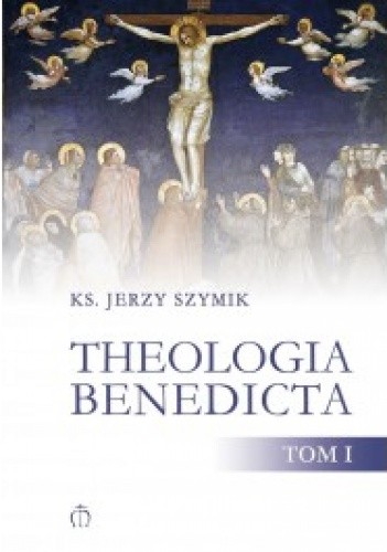 Theologia benedicta. Tom 1